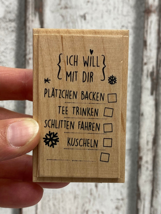 Stempel ich will mit Dir...